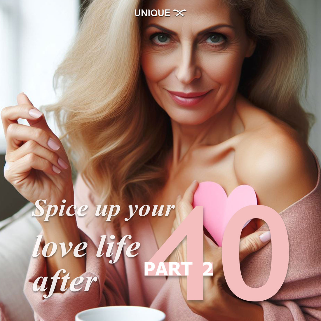 Spice Up Your Love Life after 40 (PART2)